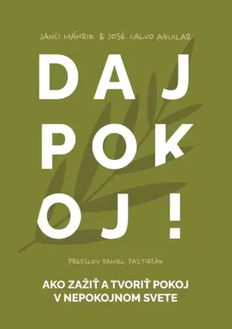 Duchovný rozvoj Daj pokoj! - Janči Máhrik,José Calvo Aguilar