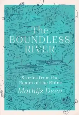 Svetové dejiny, dejiny štátov The Boundless River - Mathijs Deen,Jane Hedley-Prôle,Jonathan Reeder