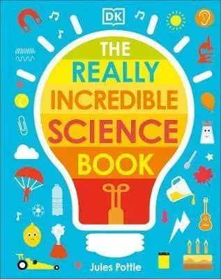 Leporelá, krabičky, puzzle knihy The Really Incredible Science Book - Jules Pottle