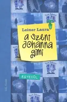 Dobrodružstvo, napätie, western A Szent Johanna gimi 3. - Laura Leiner