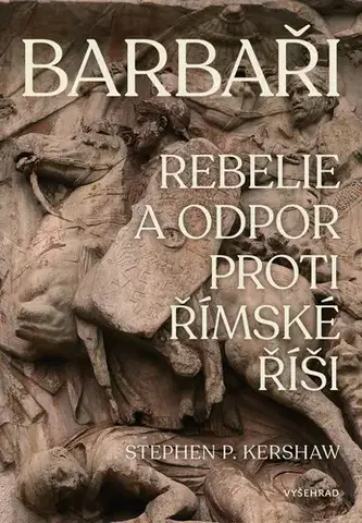 Armáda, zbrane a vojenská technika Barbaři - Stephan P. Kershaw