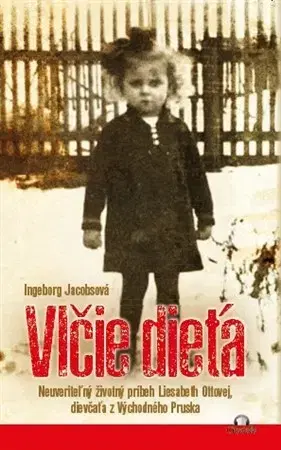 Skutočné príbehy Vlčie dieťa - Ingeborg Jacobsová