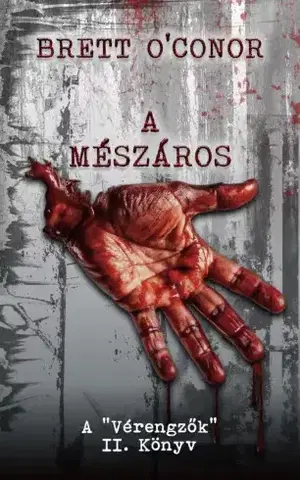 Detektívky, trilery, horory A mészáros - Brett OConor
