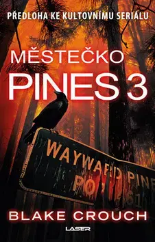 Sci-fi a fantasy Městečko Pines 3 - Blake Crouch,Dana Krejčová