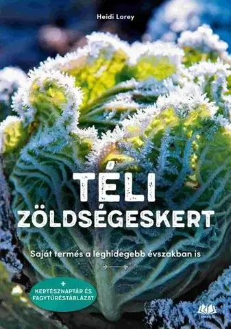Úžitková záhrada Téli zöldségeskert - Heidi Loreyová