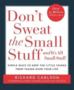Rozvoj osobnosti Don't Sweat the Small Stuff - Richard Carlson
