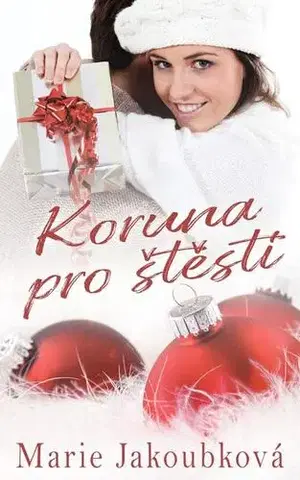 Romantická beletria Koruna pro štěstí - Jakoubková Marie