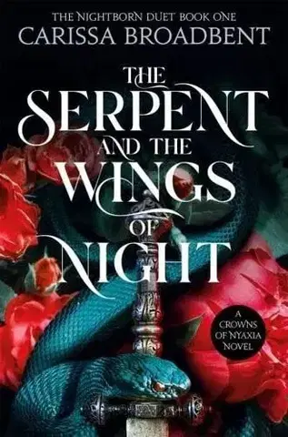 Sci-fi a fantasy The Serpent and the Wings of Night - Carissa Broadbent