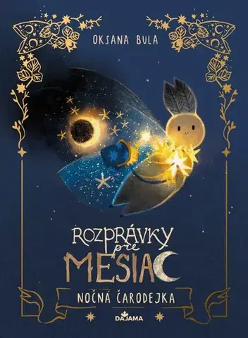 Rozprávky Rozprávky pre mesiac: Nočná čarodejka - Oksana,Veronika Goldiňáková