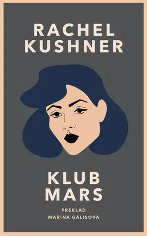 Svetová beletria Klub Mars - Kushner Rachel