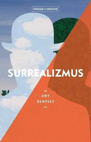 Dejiny, teória umenia Surrealizmus (Umenie v skratke) - Amy Dempseyová