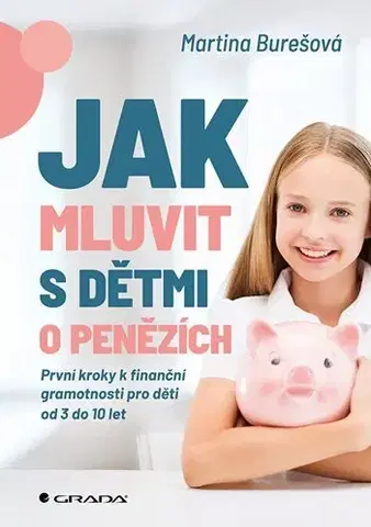 Partnerstvo a rodičovstvo - ostatné Jak mluvit s dětmi o penězích - Martina Burešová