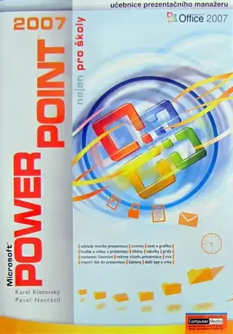 Hardware PowerPoint 2007 nejen pro školy - Karel Klatovský