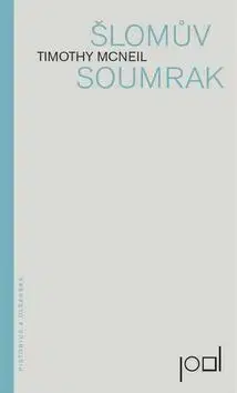 Eseje, úvahy, štúdie Šlomův soumrak - Timothy McNeil