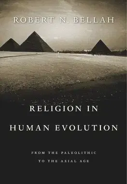 Náboženstvo - ostatné Religion in Human Evolution - Robert N. Bellah