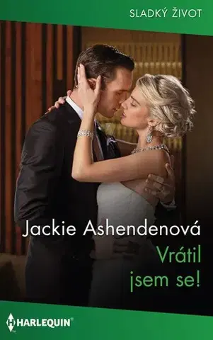 Romantická beletria Vrátil jsem se! - Jackie Ashenden