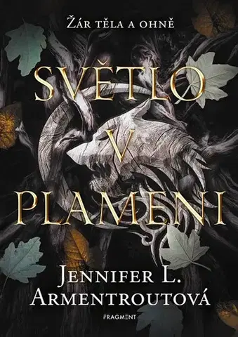 Fantasy, upíri Světlo v plameni - Jennifer L. Armentrout,Kateřina Hejnová