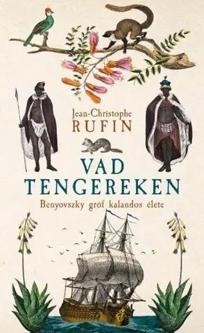 Historické romány Vad tengereken - Rufin Jean-Christophe