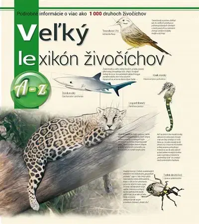 Príroda Veľký lexikón živočíchov - Kiss Bitay Éva