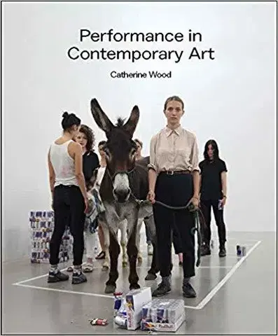 Fotografia Performance in Contemporary Art - Catherine Wood