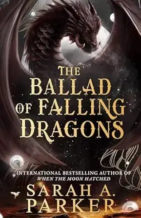 Sci-fi a fantasy The Ballad of Falling Dragons - Sarah A. Parker