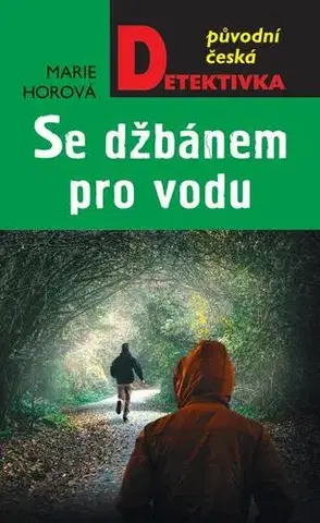 Detektívky, trilery, horory Se džbánem pro vodu - Marie Horová