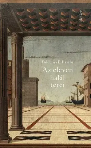 Literárna veda, jazykoveda Az eleven halál terei - László F. Földényi