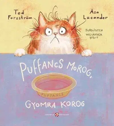 Rozprávky Puffancs morog, gyomra korog - Ted Forsström,Judit Holländer