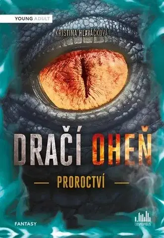 Fantasy, upíri Dračí oheň - Proroctví - Kristína Hlaváčková