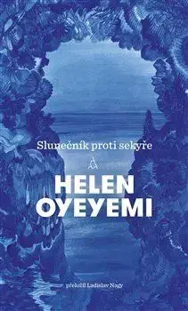 Svetová beletria Slunečník proti sekyře - Helen Oyeyemi,Ladislav Nagy