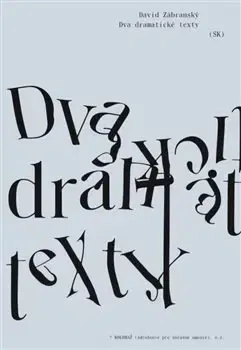 Dráma, divadelné hry, scenáre Dva dramatické texty - David Zábranský