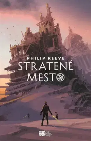 Sci-fi a fantasy Smrteľné stroje 5: Stratené mesto - Philip Reeve,Jozef Klinga
