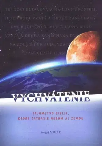 Kresťanstvo Vychvátenie - Sergej Miháľ