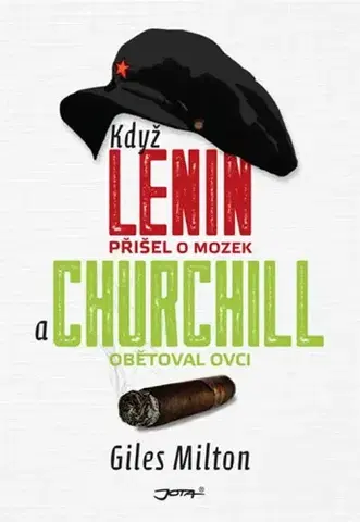 Svetové dejiny, dejiny štátov Když Lenin přišel o mozek a Churchill obětoval ovci - Milton Giles