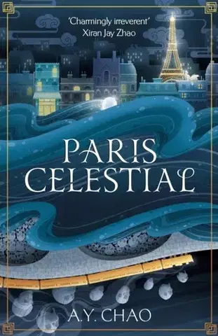Sci-fi a fantasy Paris Celestial - A. Y. Chao