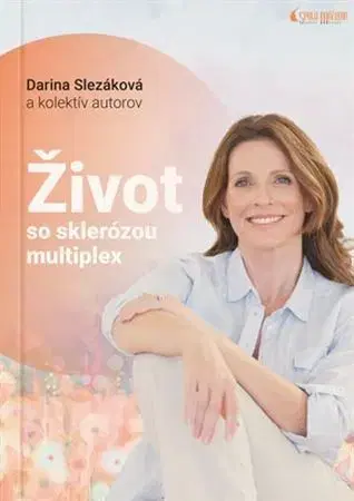 Medicína - ostatné Život so sklerózou multiplex - Darina Slezáková