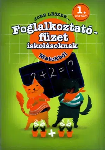 Matematika Jobb leszek matekból, első osztályosoknak - Foglalkoztatófüzet iskolásoknak - Vera Galambos