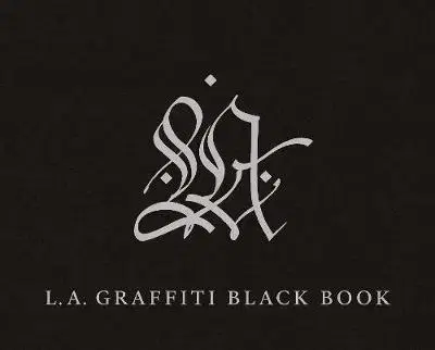Street art, graffiti LA Graffiti Black Book - D Brafman