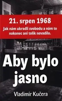 Slovenské a české dejiny Aby bylo jasno - Vladimír Kučera
