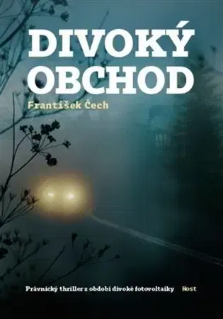 Detektívky, trilery, horory Divoký obchod - František Čech