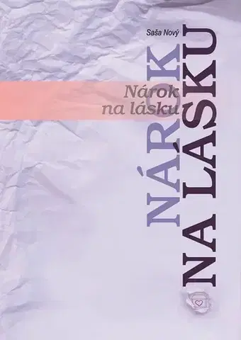 Romantická beletria Nárok na lásku - Saša Nový