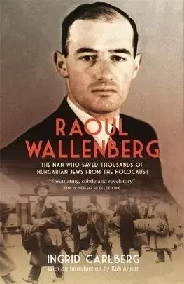 Druhá svetová vojna Raoul Wallenberg - Ingrid Carlberg