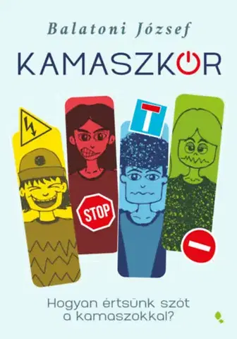 Výchova, cvičenie a hry s deťmi Kamaszkór - József Balatoni