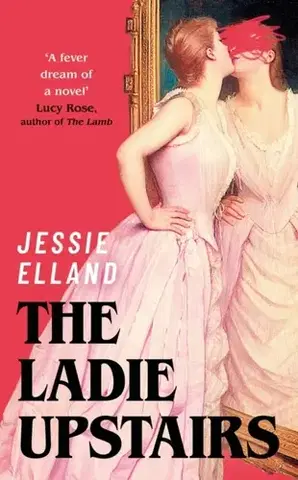 Historické romány The Ladie Upstairs - Jessie Elland