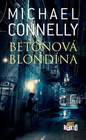 Detektívky, trilery, horory Betónová blondína - Michael Connelly