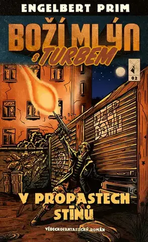 Sci-fi a fantasy Boží mlýn s turbem 2 - V propastech stínů - Engelbert Prim