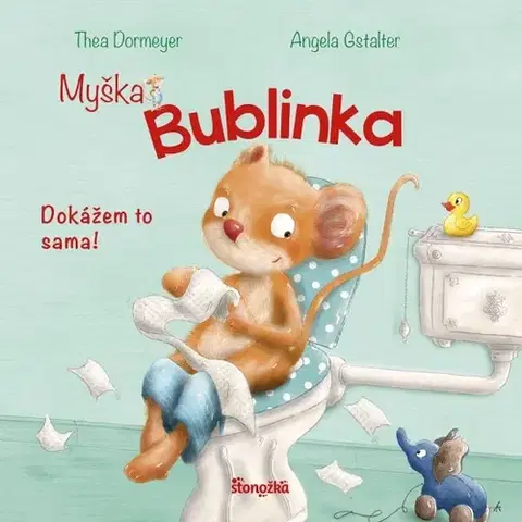 Leporelá, krabičky, puzzle knihy Myška Bublinka: Dokážem to sama! - Thea Dormeyere,Angela Gstalter