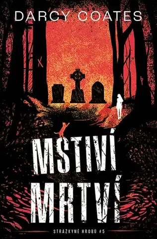 Detektívky, trilery, horory Mstiví mrtví - Darcy Coates