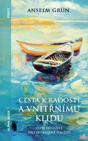Duchovný rozvoj Cesta k radosti a vnitřnímu klidu - Anselm Grün