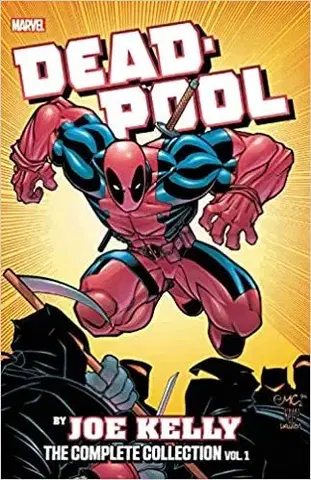 Cudzojazyčná literatúra Deadpool by Joe Kelly The Complete Collection 1 - Kolektív autorov